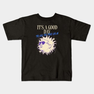 IT'S A GOOD DAY TO GO TO THE GYM Kids T-Shirt